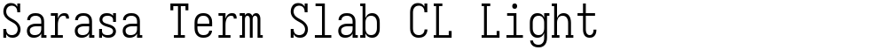 Sarasa Term Slab CL Light