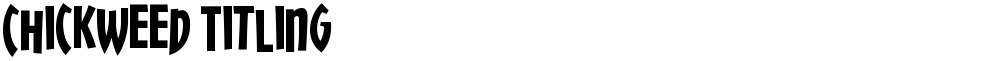 Chickweed Titling