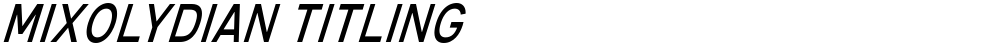 Mixolydian Titling